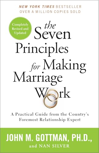 The Seven Principles for Making Marriage Work by John Gottman
